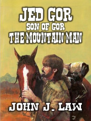 cover image of Jed Gore--Son of Gore--The Mountain Man